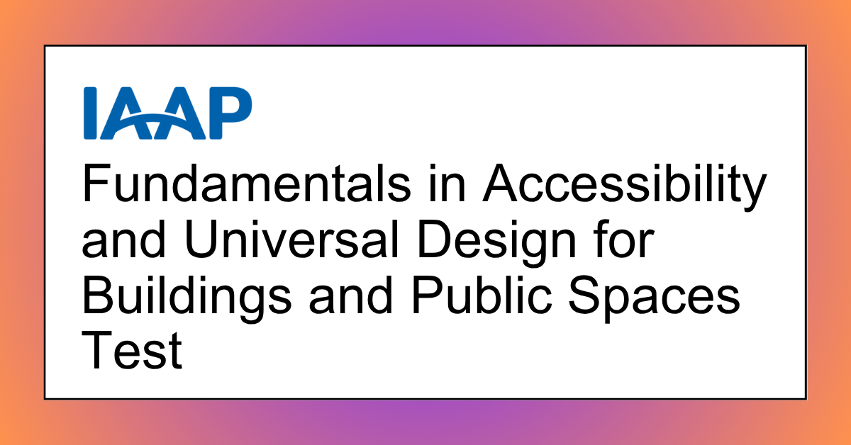 Fundamentals in Accessibility and Universal Design for Buildings and Public Spaces Test BEquiz