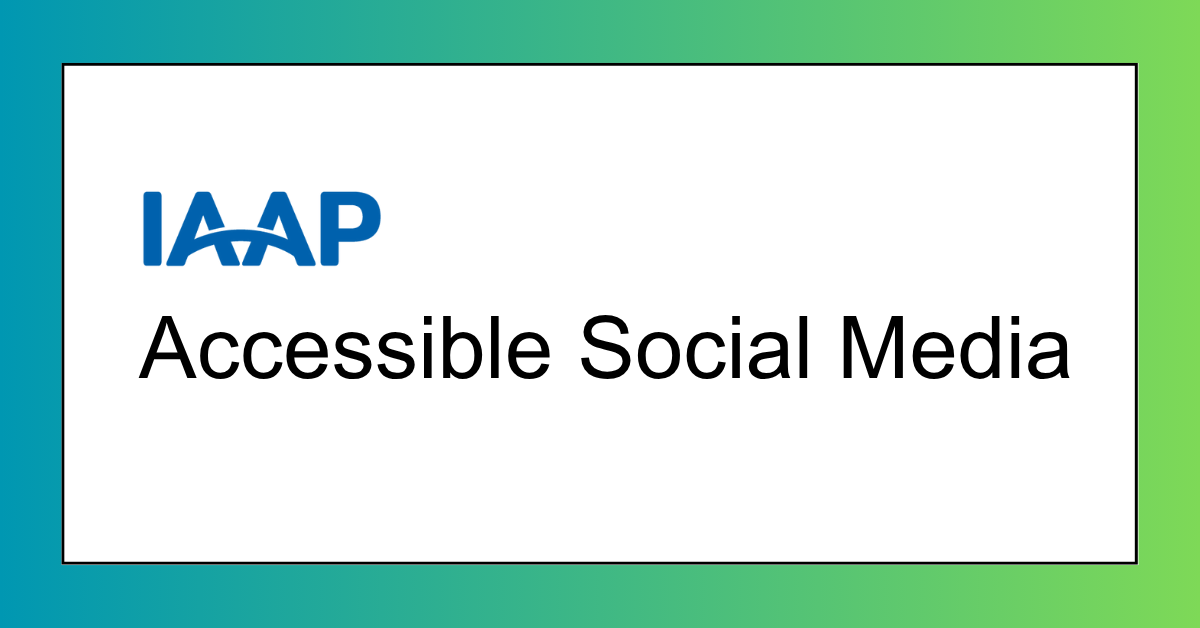 IAAP Accessible Social Media CS206