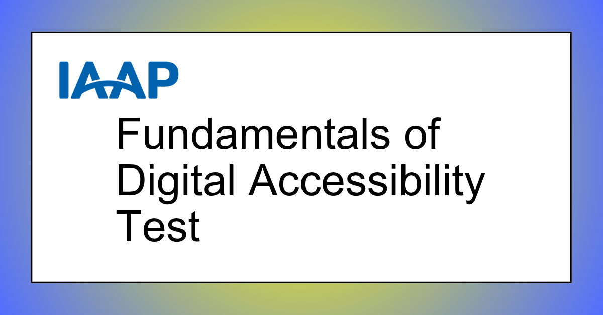 Fundamentals of Digital Accessibility Test DigA11yQuiz